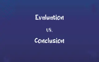 Evaluation vs. Conclusion