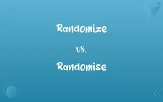 Randomize vs. Randomise