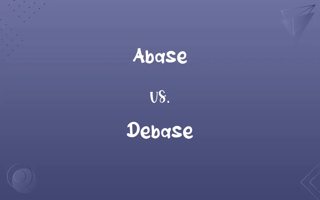 Abase vs. Debase