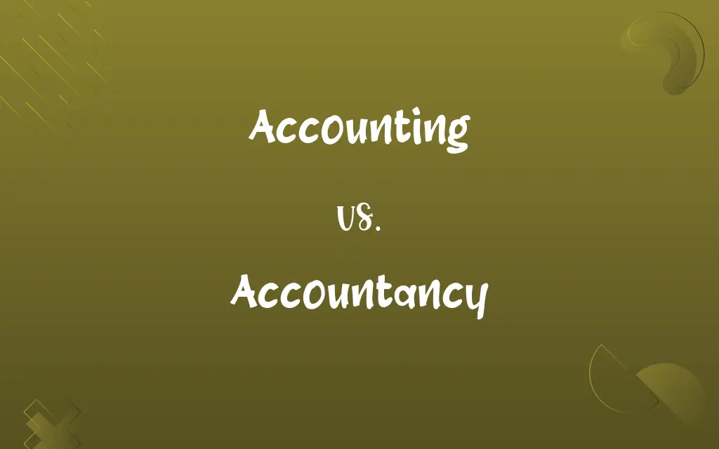 Accounting vs. Accountancy