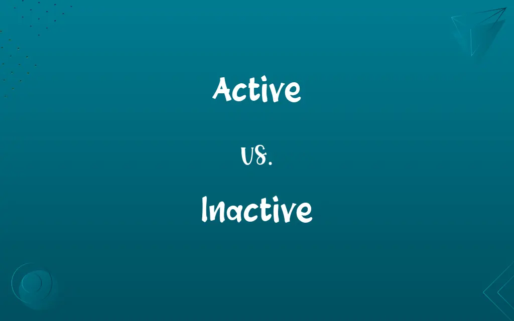 Active vs. Inactive