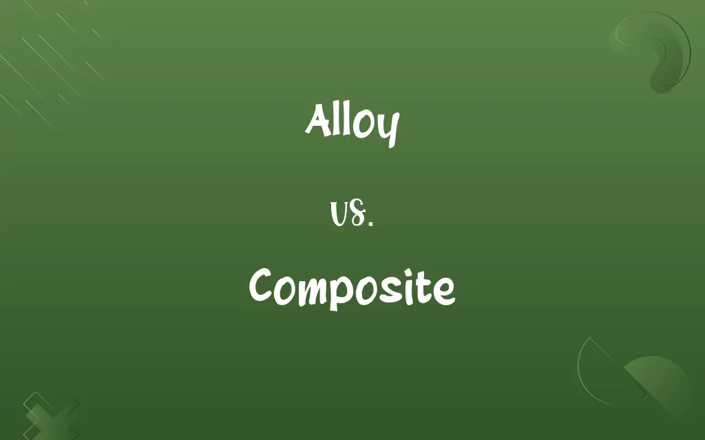 Alloy vs. Composite