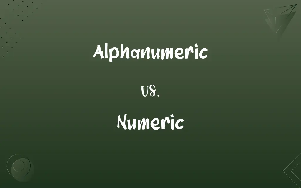 Alphanumeric vs. Numeric
