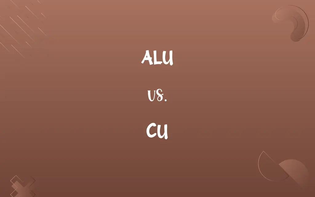 ALU vs. CU