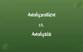 Analyzation vs. Analysis