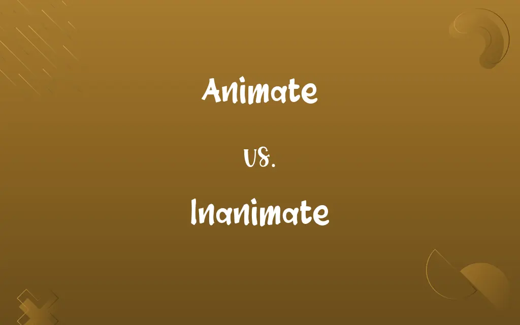 Animate vs. Inanimate