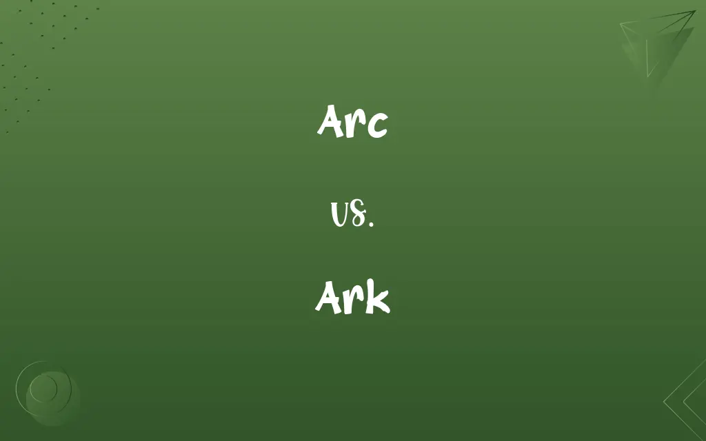 Arc vs. Ark