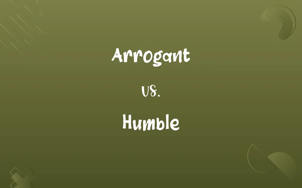 Arrogant vs. Humble