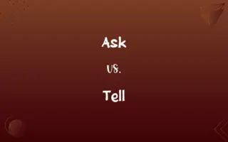 Ask vs. Tell