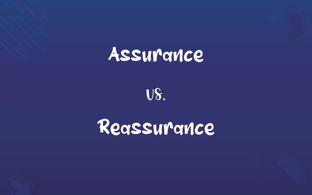 Assurance vs. Reassurance