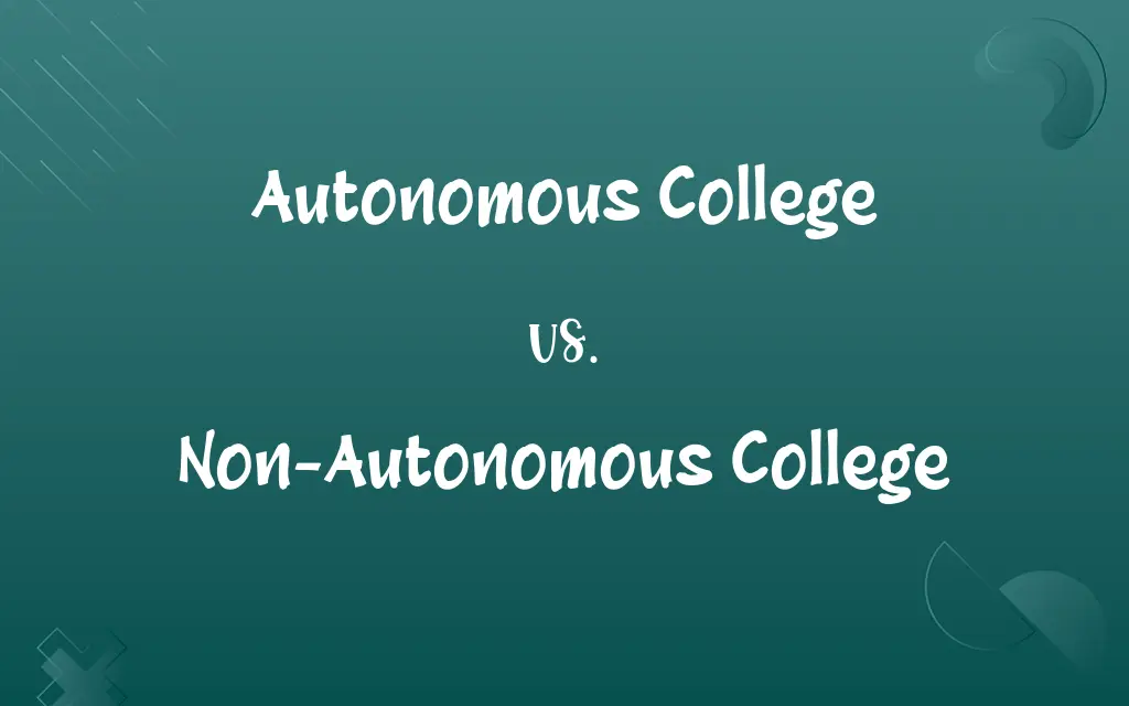 Autonomous College vs. Non-Autonomous College