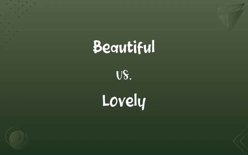Beautiful vs. Lovely