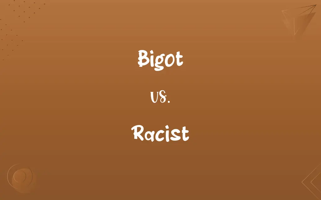 Bigot vs. Racist