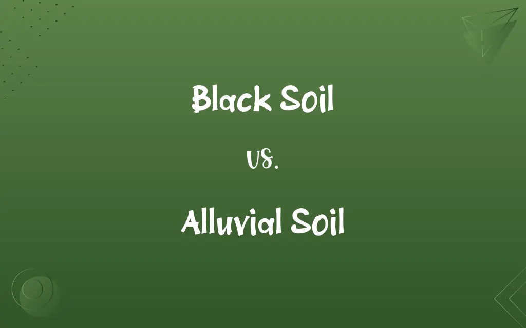 Black Soil vs. Alluvial Soil
