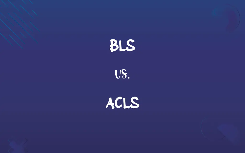 BLS vs. ACLS