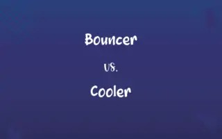 Bouncer vs. Cooler