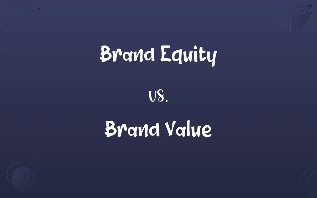 Brand Equity vs. Brand Value