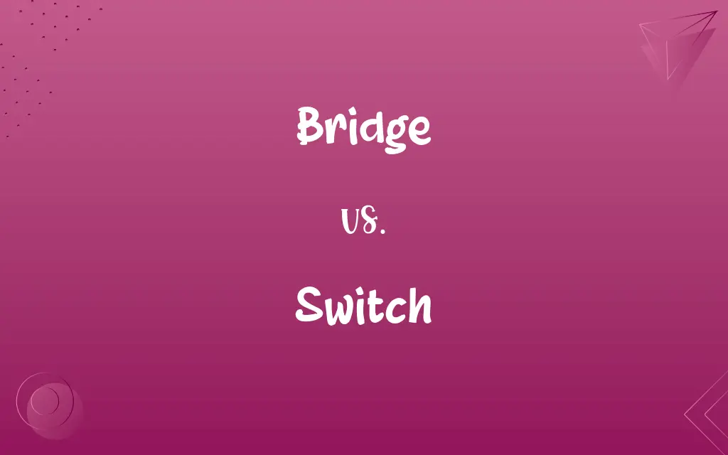 Bridge vs. Switch