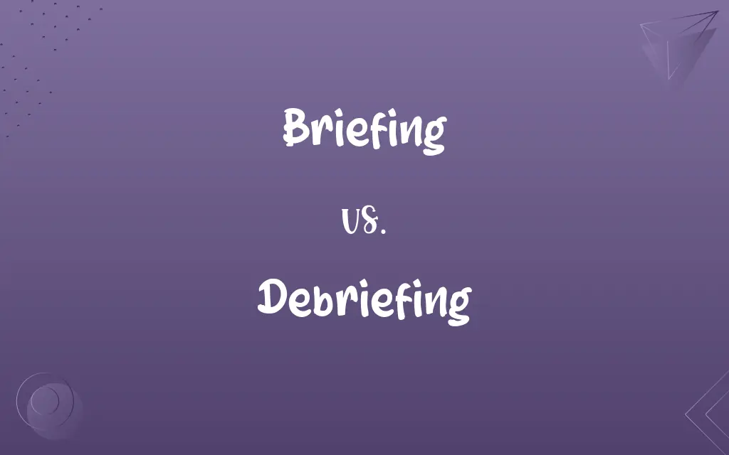 Briefing vs. Debriefing
