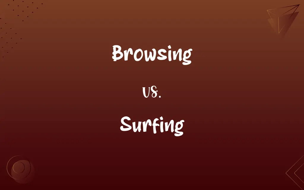 Browsing vs. Surfing