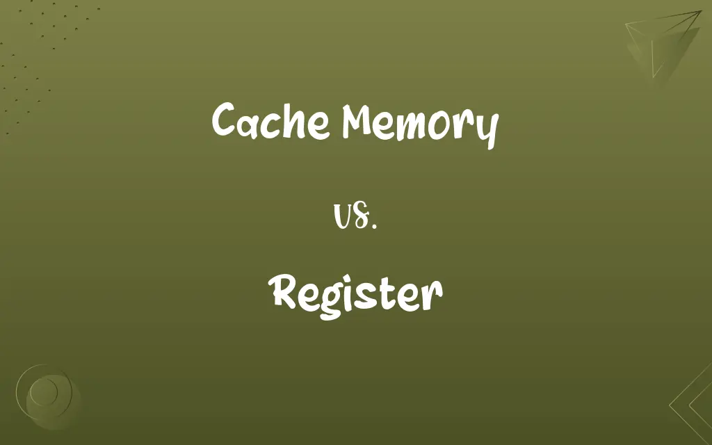 Cache Memory vs. Register