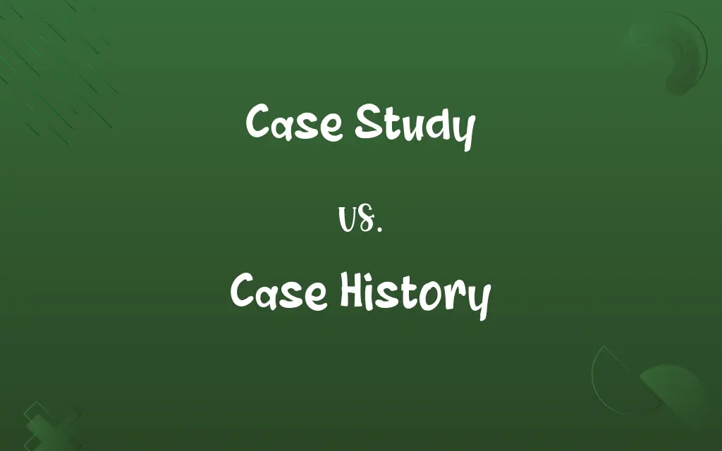 Case Study vs. Case History