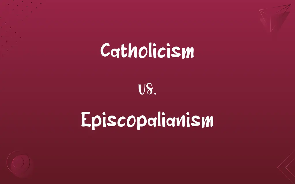Catholicism vs. Episcopalianism
