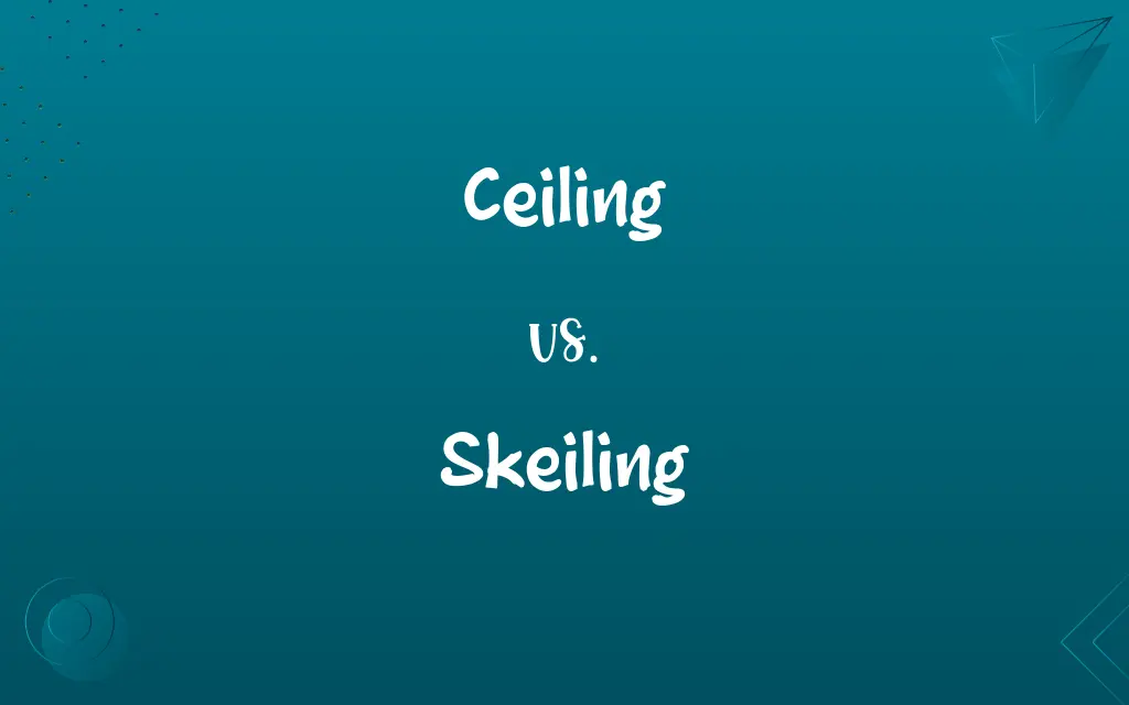 Ceiling vs. Skeiling