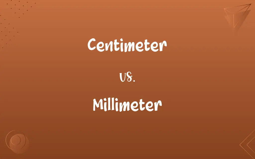 Centimeter vs. Millimeter