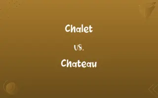 Chalet vs. Chateau
