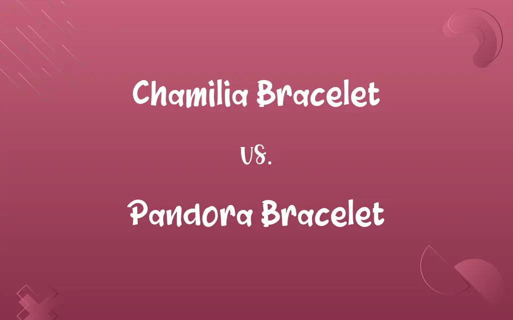 Chamilia Bracelet vs. Pandora Bracelet