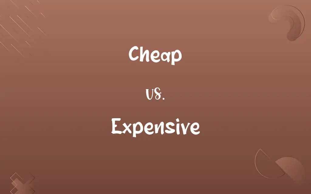 Cheap vs. Expensive