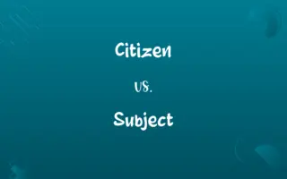 Citizen vs. Subject