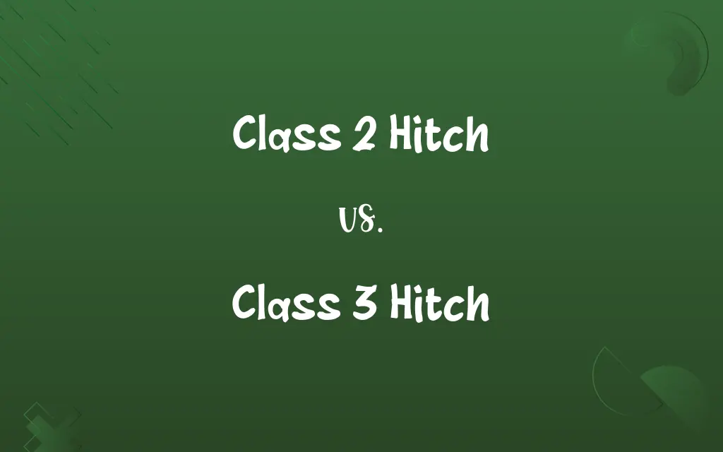 Class 2 Hitch vs. Class 3 Hitch