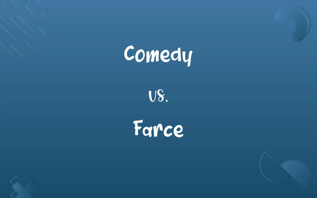 Comedy vs. Farce