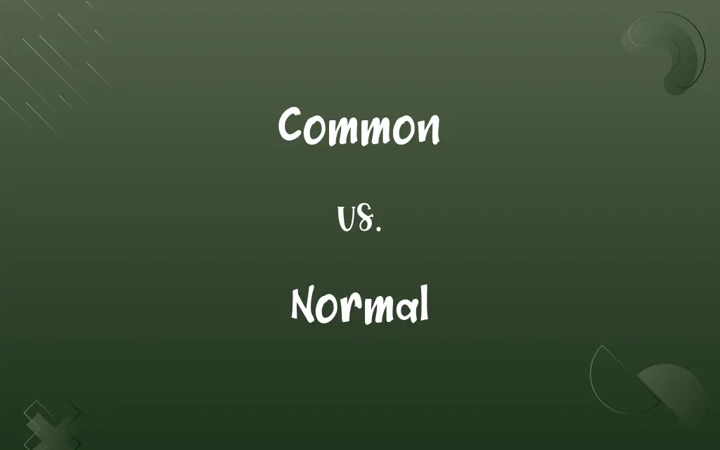 Common vs. Normal