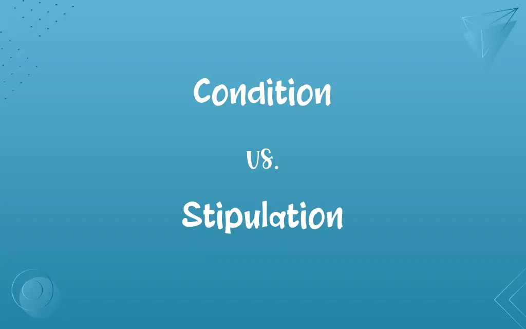 Condition vs. Stipulation