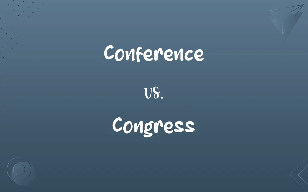 Conference vs. Congress