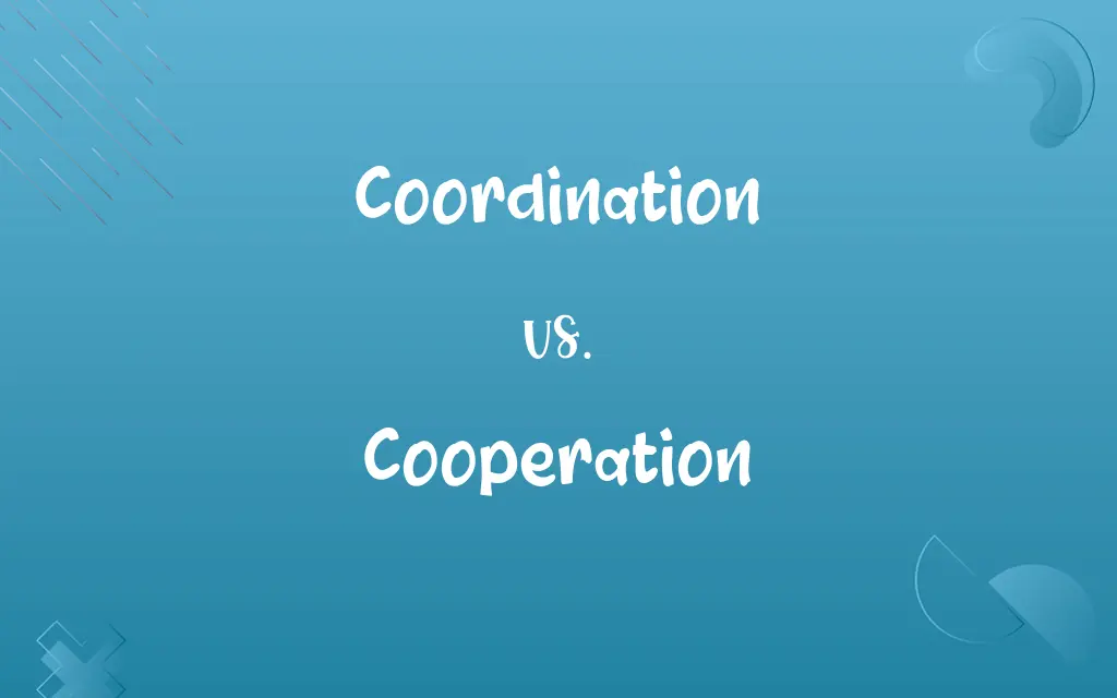Coordination vs. Cooperation