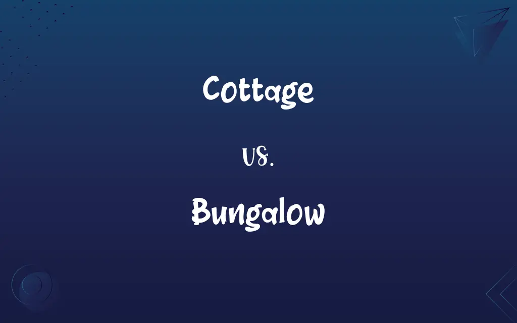 Cottage vs. Bungalow