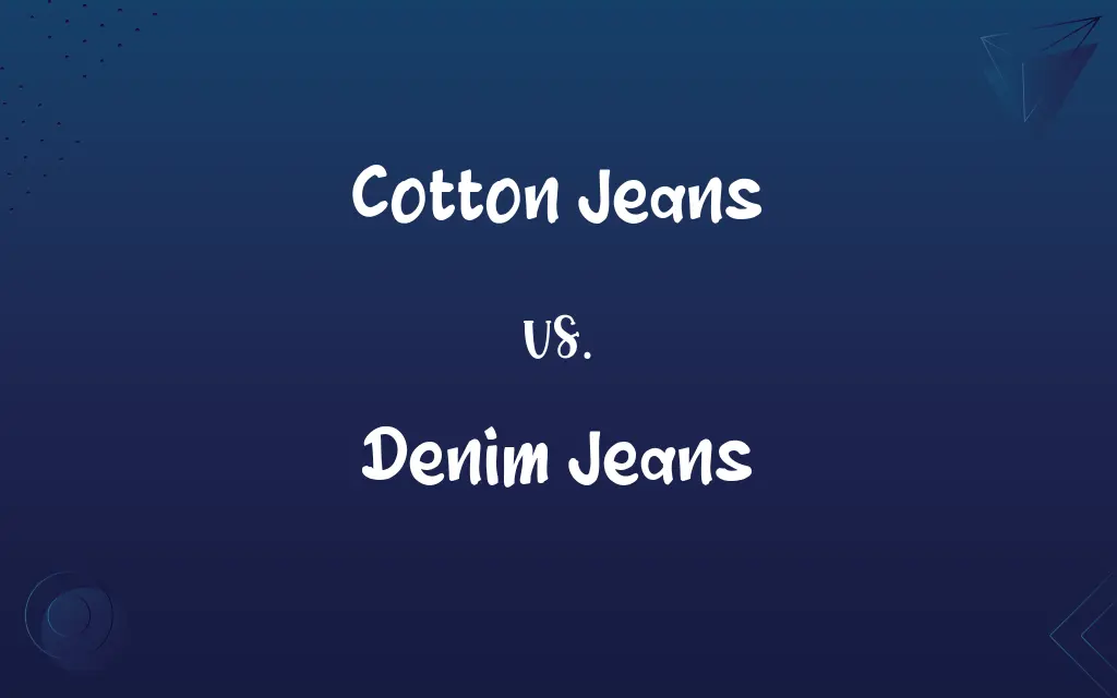 Cotton Jeans vs. Denim Jeans