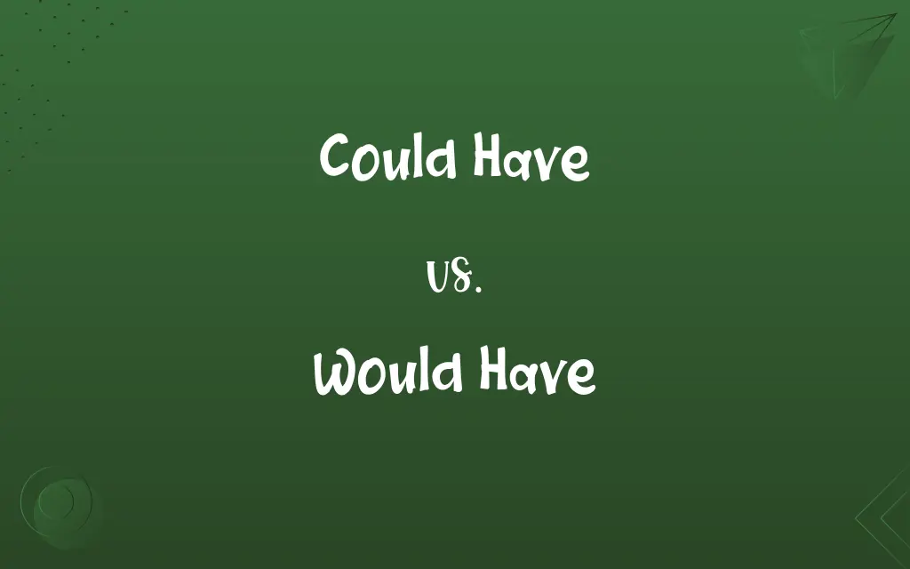 Could Have vs. Would Have