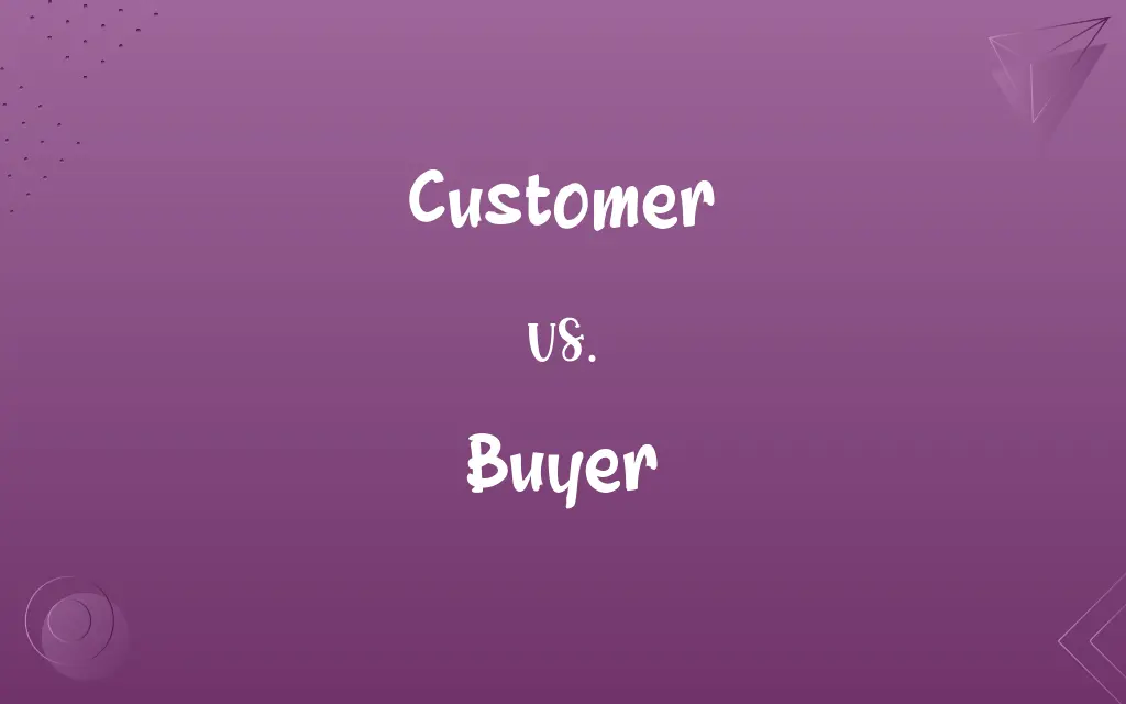 Customer vs. Buyer