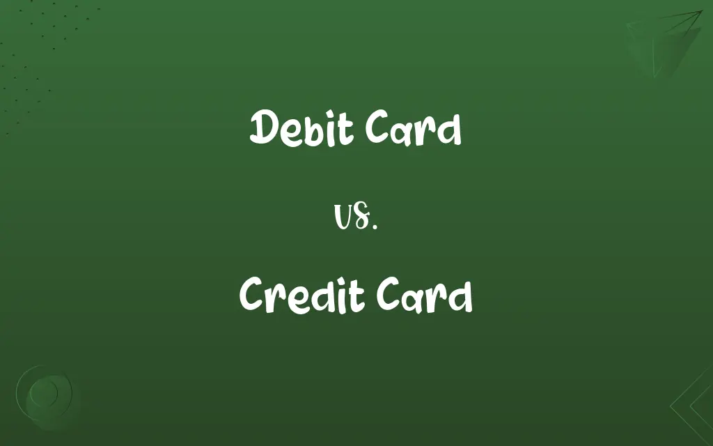 Debit Card vs. Credit Card