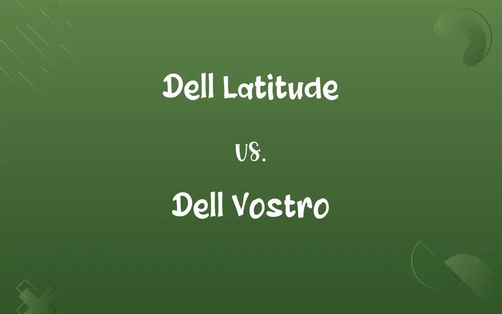 Dell Latitude vs. Dell Vostro