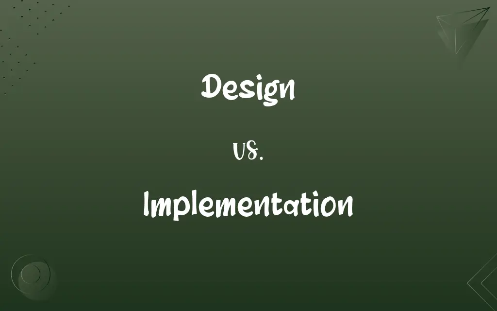 Design vs. Implementation