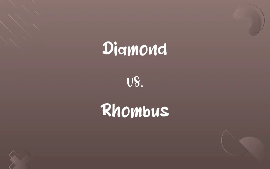 Diamond vs. Rhombus