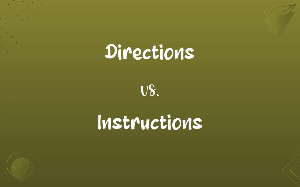 Directions vs. Instructions