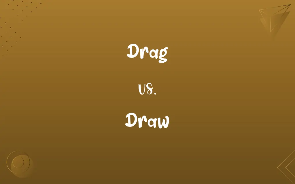Drag vs. Draw
