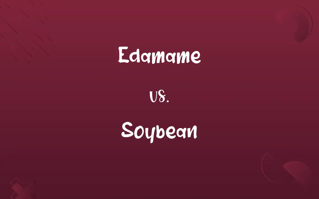 Edamame vs. Soybean